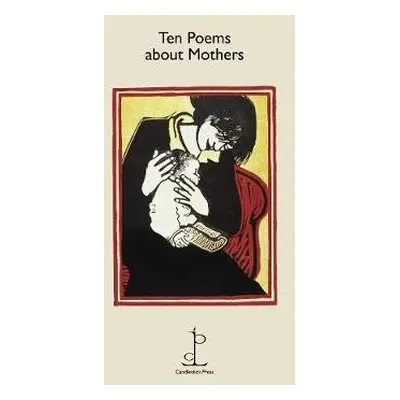 Ten Poems about Mothers - Authors, Various