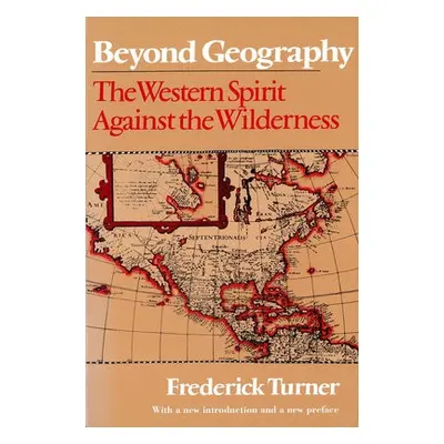 Beyond Geography - Turner, Frederick