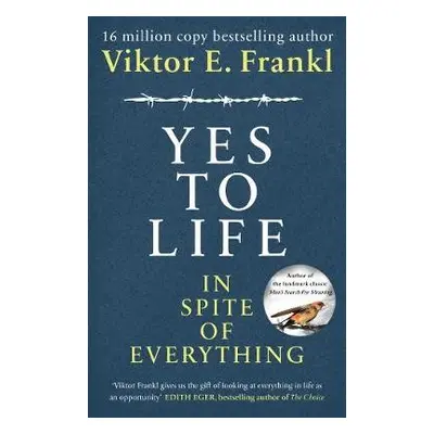 Yes To Life In Spite of Everything - Frankl, Viktor E