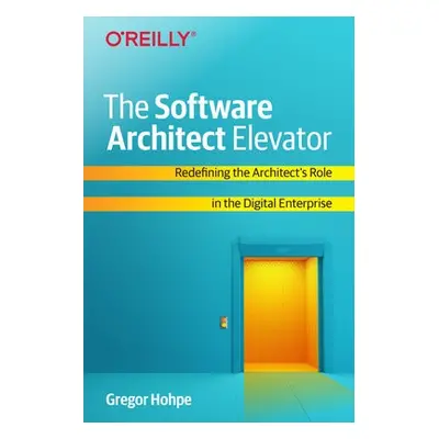 Software Architect Elevator - Hohpe, Gregor