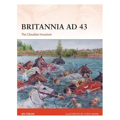 Britannia AD 43 - Fields, Nic