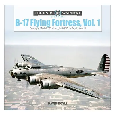 B-17 Flying Fortress, Vol. 1 - Doyle, David