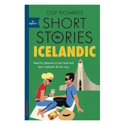 Short Stories in Icelandic for Beginners - Richards, Olly