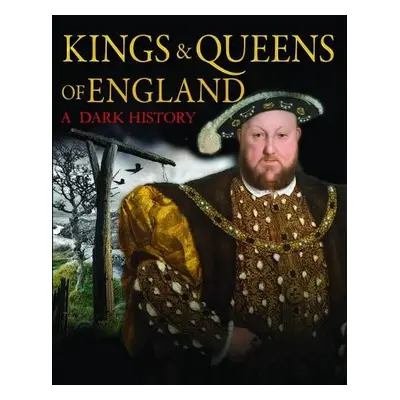 Kings a Queens of England: A Dark History - Ralph Lewis, Brenda