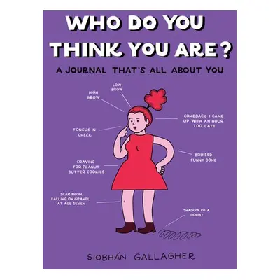 Who Do You Think You are? - Gallagher, Siobhan (Siobhan Gallagher)