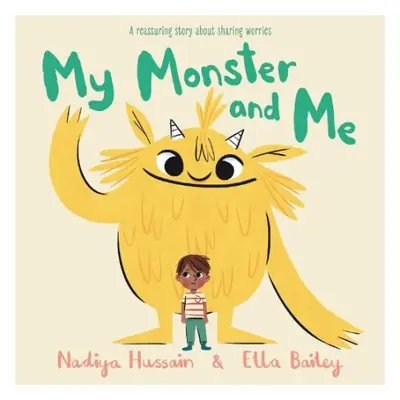 My Monster and Me - Hussain, Nadiya