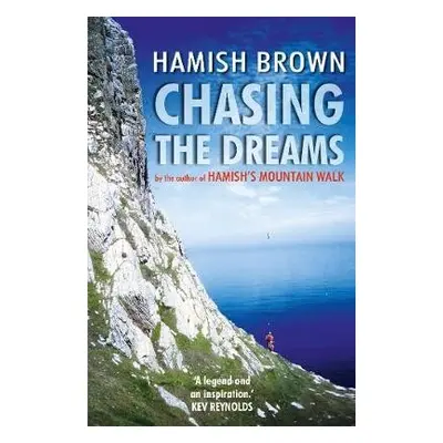 Chasing the Dreams - Brown, Hamish