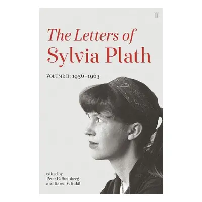 Letters of Sylvia Plath Volume II - Plath, Sylvia