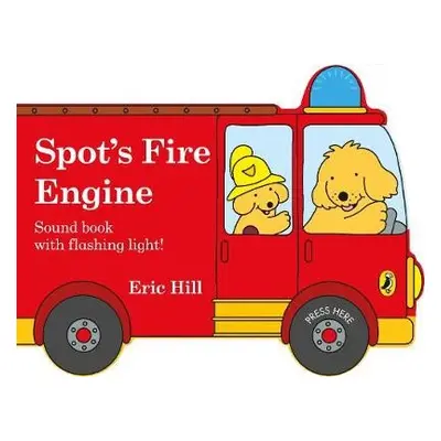 Spot's Fire Engine - Hill, Eric