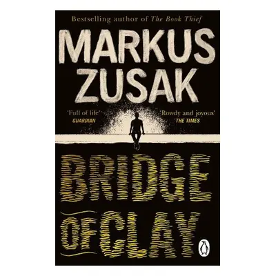 Bridge of Clay - Zusak, Markus