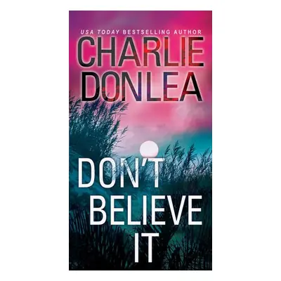 Don't Believe It - Donlea, Charlie