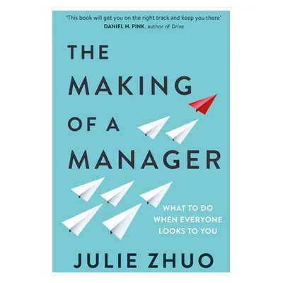 Making of a Manager - Zhuo, Julie