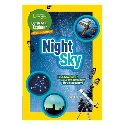 Ultimate Explorer Field Guides Night Sky - National Geographic Kids