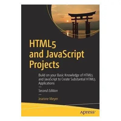 HTML5 and JavaScript Projects - Meyer, Jeanine