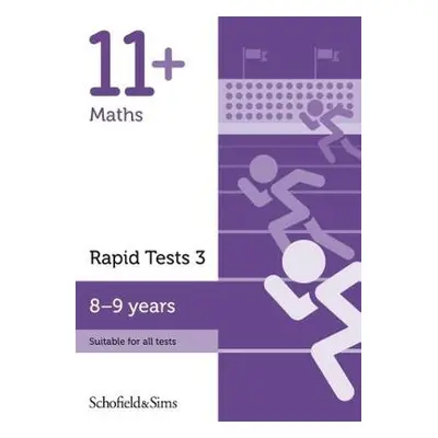 11+ Maths Rapid Tests Book 3: Year 4, Ages 8-9 - Schofield a Sims, Rebecca a Brant