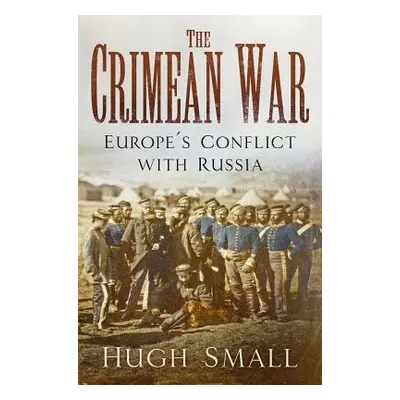 Crimean War - Small, Hugh