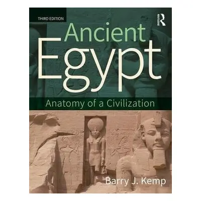 Ancient Egypt - Kemp, Barry J.