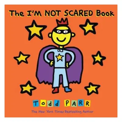 I'm Not Scared Book - Parr, Todd