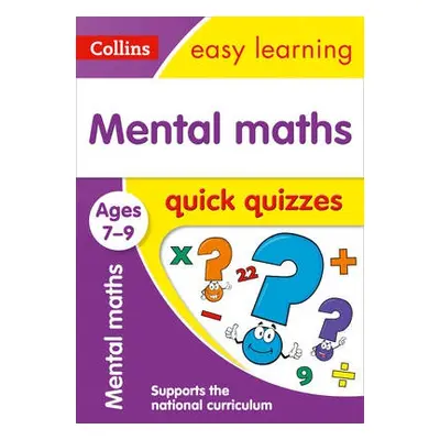 Mental Maths Quick Quizzes Ages 7-9 - Collins Easy Learning