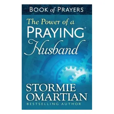 Power of a Praying Husband Book of Prayers - Omartian, Stormie