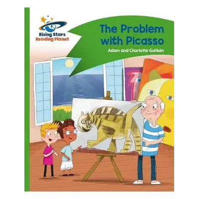 Reading Planet - The Problem with Picasso - Green: Comet Street Kids - Guillain, Adam a Guillain