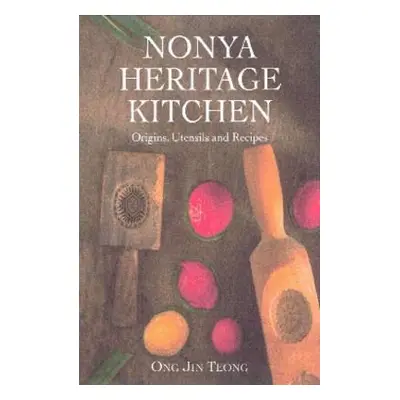 Nonya Heritage Kitchen - Teong, Ong Jin