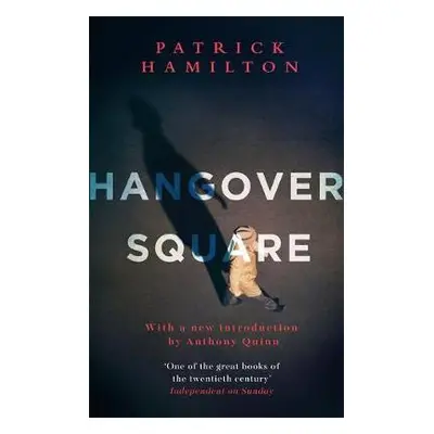 Hangover Square - Hamilton, Patrick