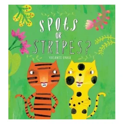 Spots or Stripes? - Unka, Vasanti