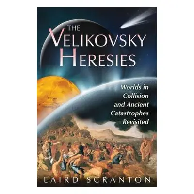 Velikovsky Heresies - SCRANTON, LAIRD