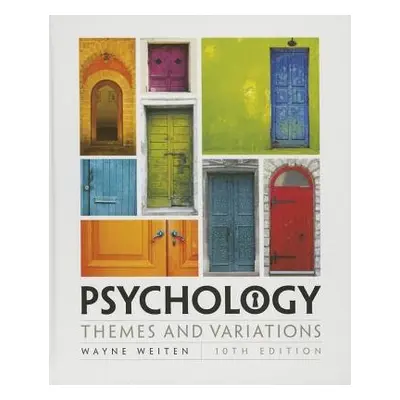 Psychology - Weiten, Wayne (University of Nevada, Las Vegas)