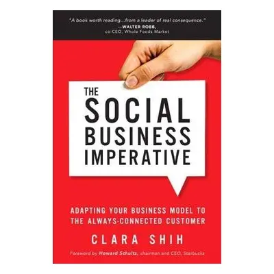 Social Business Imperative, The - Shih, Clara