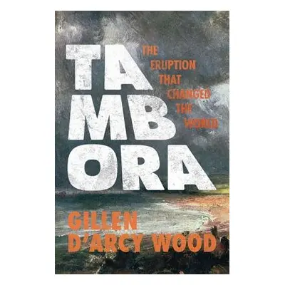 Tambora - Wood, Gillen D’Arcy