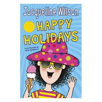 Jacqueline Wilson's Happy Holidays - Wilson, Jacqueline