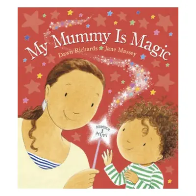 My Mummy is Magic - Richards, Dawn