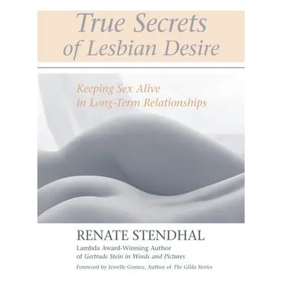 True Secrets of Lesbian Desire - Stendhal, Renate