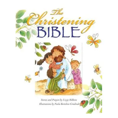 Christening Bible (White) - Ribbons, Lizzie a Grudina, Paola Bertolini (Illus)