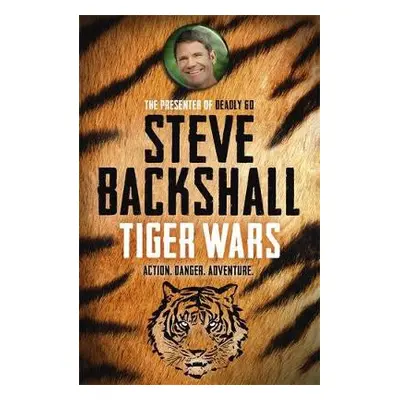 Falcon Chronicles: Tiger Wars - Backshall, Steve