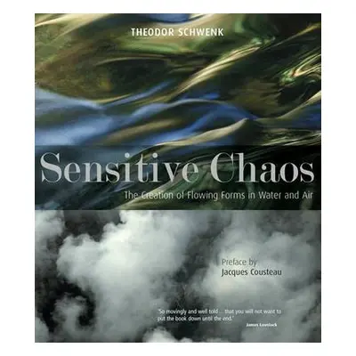 Sensitive Chaos - Schwenk, Theodor a Cousteau, Jacques-Yves