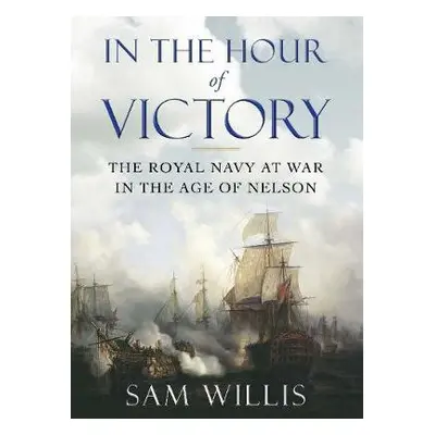 In the Hour of Victory - Willis, Dr Sam