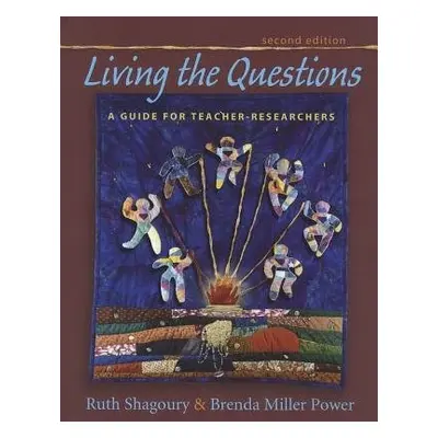 Living the Questions - Shagoury, Ruth a Miller Power, Brenda