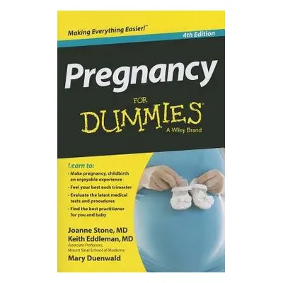 Pregnancy For Dummies - Stone, Joanne a Eddleman, Keith a Duenwald, Mary