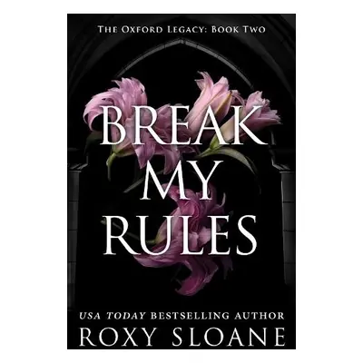 Break My Rules - Sloane, Roxy