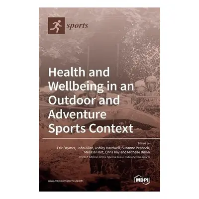 Health and Wellbeing in an Outdoor and Adventure Sports Context