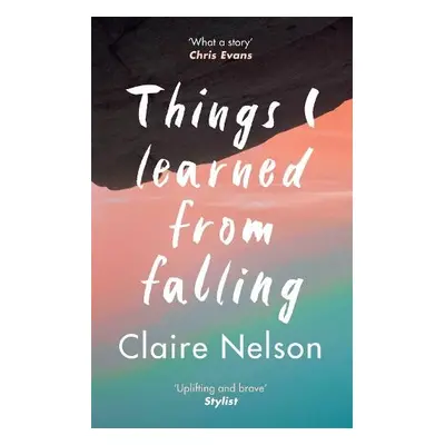 Things I Learned from Falling - Nelson, Claire