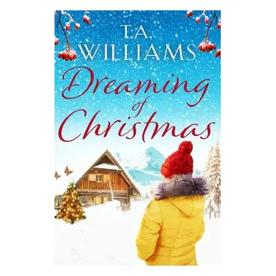 Dreaming of Christmas - Williams, T.A.