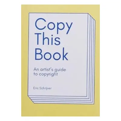 Copy This Book - Schrijver, Eric