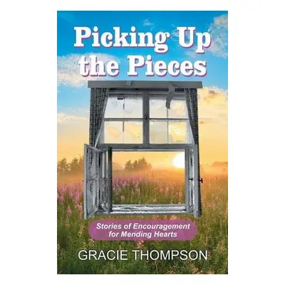 Picking Up the Pieces - Thompson, Gracie