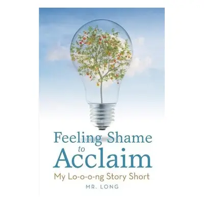 Feeling Shame to Acclaim - MR Long