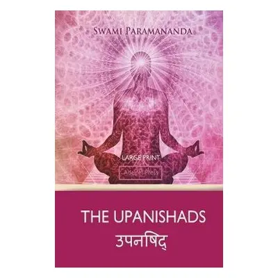 Upanishads (Large Print) - Paramananda, Swami