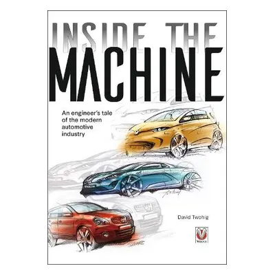 Inside the machine - Twohig, David